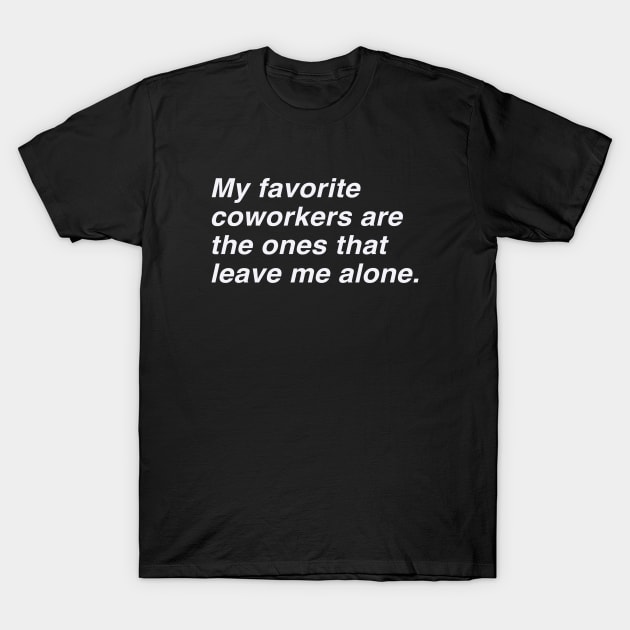 Coworkers T-Shirt by LikeMindedDesigns